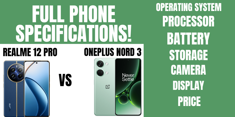 OnePlus, OnePlus Nord 3 5G, OnePlus Smartphones, Realme, Realme Smartphones, Realme 12 Pro, Smartphones Under 25000, Smartphones Under 28000, Smartphones Under 30000, Smartphones Under 32000, Smartphones Under 35000, OnePlus Nord 3 5G vs Realme 12 Pro, Realme 12 Pro vs OnePlus Nord 3 5G