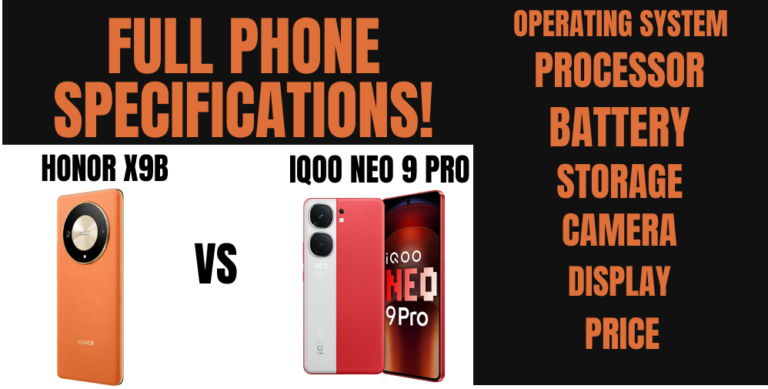 Honor X9b, iQoo Neo 9 Pro, Honor X9b vs iQoo Neo 9 Pro