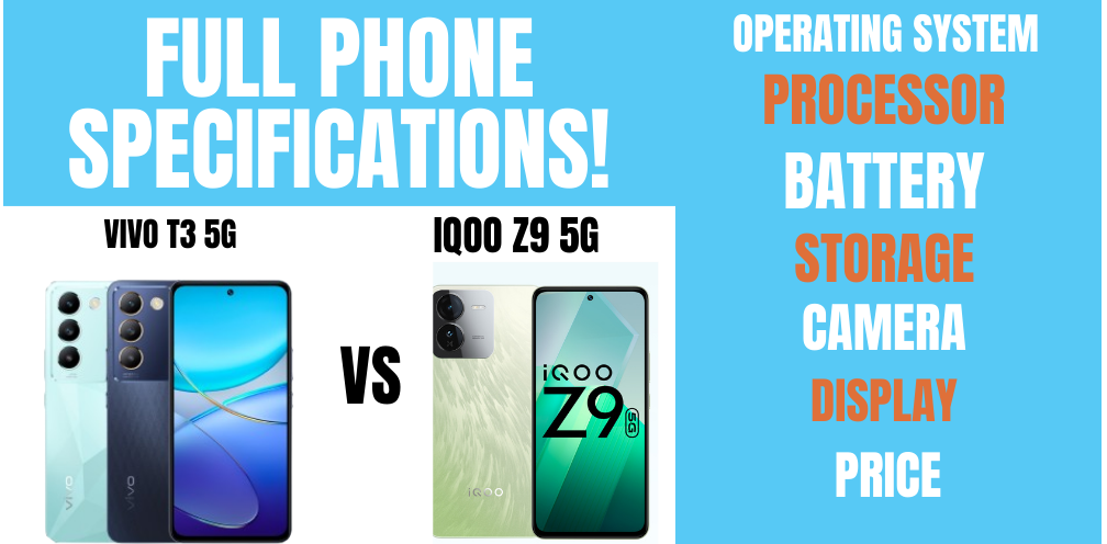iQoo, Vivo, iQoo Z9 5G, Vivo T3 5G, Vivo T3 5G vs iQoo Z9 5G, iQoo Z9 5G vs Vivo T3 5G